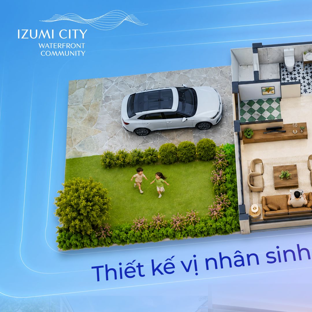 Thiết kế Izumi City trọn vẹn nhịp sống gia đình đa thế hệ 1