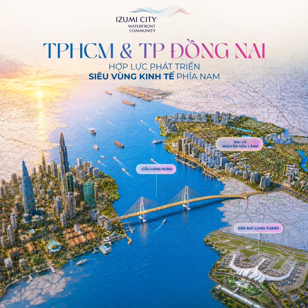 Vị trí chiến lược Izumi City khi cầu Long Hưng hoàn thiện